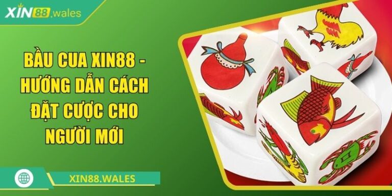Bầu cua XIN88