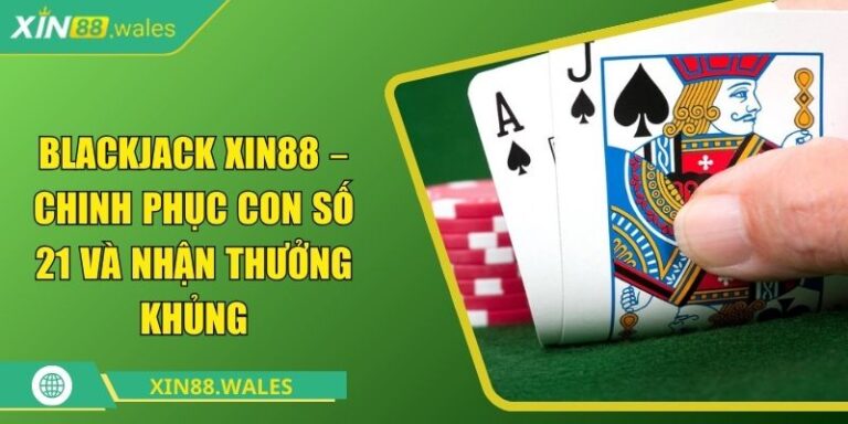 Blackjack Xin88